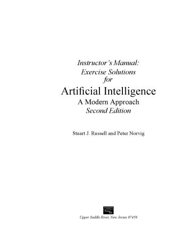 خرید و دانلود نسخه کامل کتاب Instructor’s Manual: Exercise Solutions for «Artificial Intelligence: A Modern Approach  Se