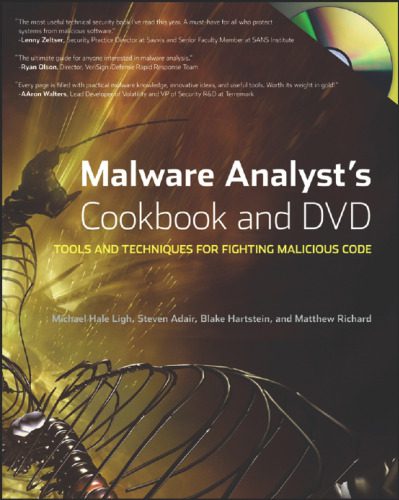 خرید و دانلود نسخه کامل کتاب Malware Analyst s Cookbook and DVD: Tools and Techniques for Fighting Malicious Code فایل م