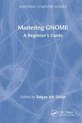 خرید و دانلود نسخه کامل کتاب Mastering GNOME: A Beginner s Guide فایل مجازی و دانلودی