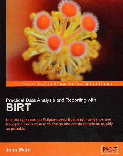 خرید و دانلود نسخه کامل کتاب Practical Data Analysis and Reporting with BIRT: Use the Open-Source Eclipse-Based Business