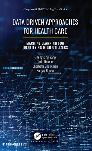 خرید و دانلود نسخه کامل کتاب Data Driven Approaches for Healthcare: Machine Learning for Identifying High Utilizers فایل