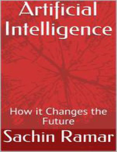 خرید و دانلود نسخه کامل کتاب Artificial Intelligence: How it Changes the Future فایل مجازی و دانلودی