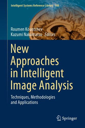 خرید و دانلود نسخه کامل کتاب New Approaches in Intelligent Image Analysis: Techniques  Methodologies and Applications فا