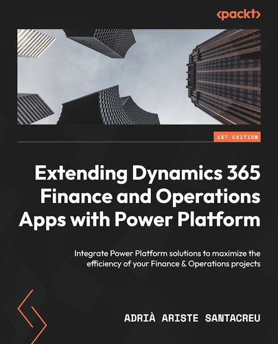 خرید و دانلود نسخه کامل کتاب Extending Dynamics 365 Finance and Operations Apps with Power Platform فایل مجازی و دانلودی