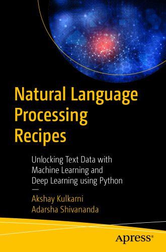 خرید و دانلود نسخه کامل کتاب Natural Language Processing Recipes: Unlocking Text Data with Machine Learning and Deep Lea