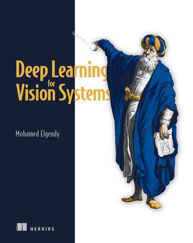خرید و دانلود نسخه کامل کتاب Deep Learning for Vision Systems فایل مجازی و دانلودی