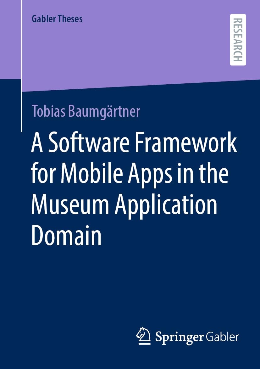 خرید و دانلود نسخه کامل کتاب A Software Framework for Mobile Apps in the Museum Application Domain فایل مجازی و دانلودی