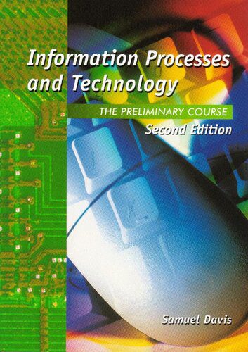 خرید و دانلود نسخه کامل کتاب Information processes and technology : the preliminary course فایل مجازی و دانلودی