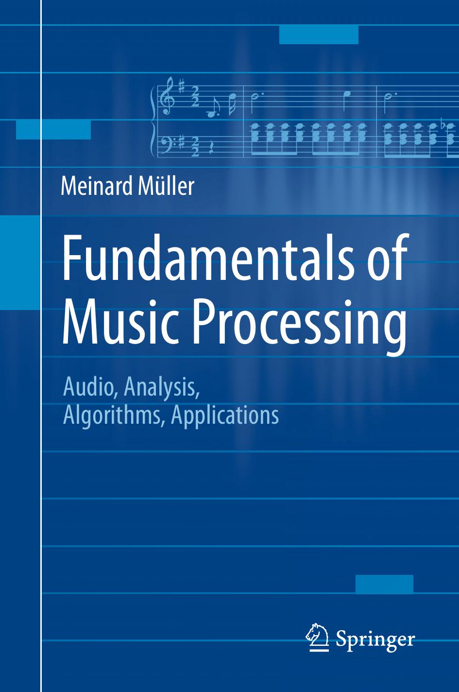 خرید و دانلود نسخه کامل کتاب Fundamentals of Music Processing: Audio  Analysis  Algorithms  Applications فایل مجازی و دا