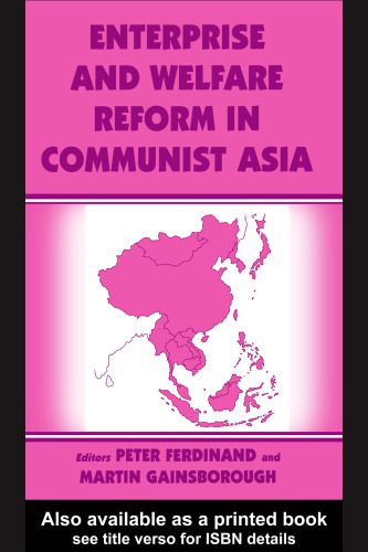 خرید و دانلود نسخه کامل کتاب Enterprise and Welfare Reform in Communist Asia فایل مجازی و دانلودی