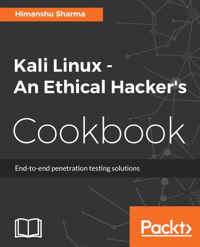 خرید و دانلود نسخه کامل کتاب Kali Linux – An Ethical Hacker’s Cookbook فایل مجازی و دانلودی