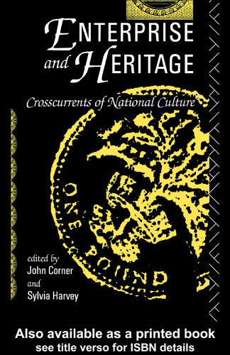 خرید و دانلود نسخه کامل کتاب Enterprise and Heritage: Cross Currents of National Culture فایل مجازی و دانلودی