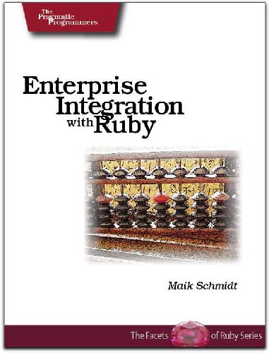 خرید و دانلود نسخه کامل کتاب Enterprise Integration with Ruby فایل مجازی و دانلودی