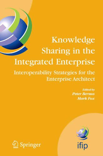 خرید و دانلود نسخه کامل کتاب Knowledge Sharing in the Integrated Enterprise: Interoperability Strategies for the Enterpr