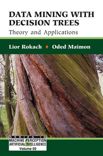 خرید و دانلود نسخه کامل کتاب Data Mining with Decision Trees: Theory and Applications فایل مجازی و دانلودی