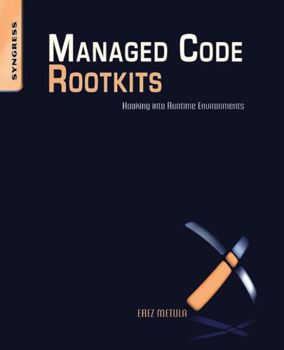 خرید و دانلود نسخه کامل کتاب Managed Code Rootkits: Hooking into Runtime Environments فایل مجازی و دانلودی