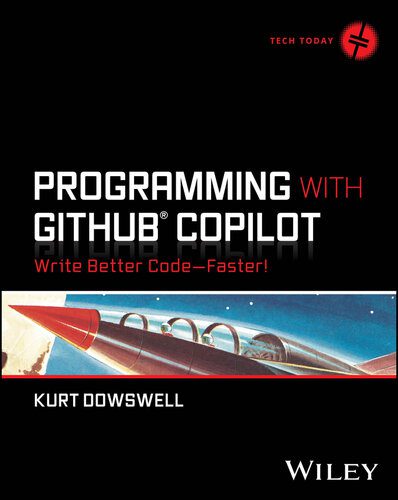 خرید و دانلود نسخه کامل کتاب Programming with GitHub Copilot: Write Better Code–Faster! (Tech Today) فایل مجازی و دانلو