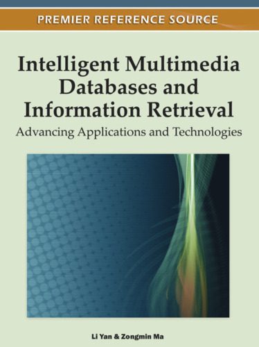 خرید و دانلود نسخه کامل کتاب Intelligent multimedia databases and information retrieval: advancing applications and tech
