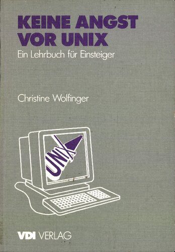 خرید و دانلود نسخه کامل کتاب KEINE ANGST VOR UNIX; Ein Lehrbuch für Einsteiger فایل مجازی و دانلودی