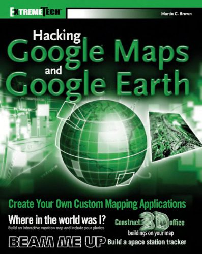 خرید و دانلود نسخه کامل کتاب Hacking Google Maps and Google Earth (ExtremeTech) فایل مجازی و دانلودی