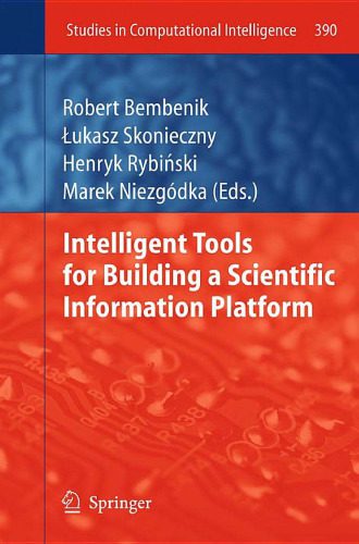 خرید و دانلود نسخه کامل کتاب Intelligent Tools for Building a Scientific Information Platform فایل مجازی و دانلودی