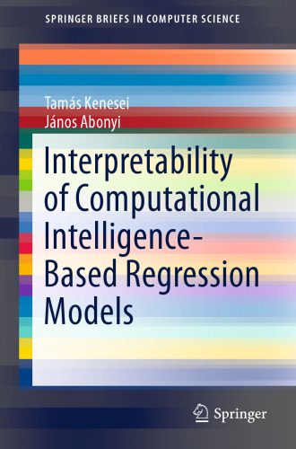 خرید و دانلود نسخه کامل کتاب Interpretability of Computational Intelligence-Based Regression Models فایل مجازی و دانلودی
