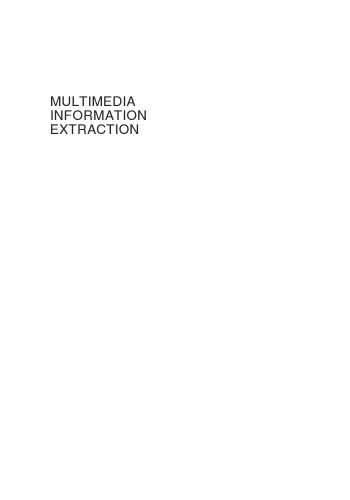 خرید و دانلود نسخه کامل کتاب Multimedia information extraction: advances in video  audio  and imagery analysis for searc
