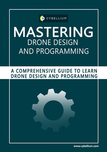 خرید و دانلود نسخه کامل کتاب Mastering Drone Design and Programming: A Comprehensive Guide to Learn Drone Design and Pro
