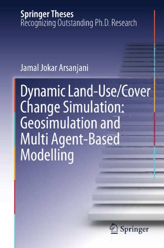 خرید و دانلود نسخه کامل کتاب Dynamic land use/cover change modelling: Geosimulation and multiagent-based modelling فایل