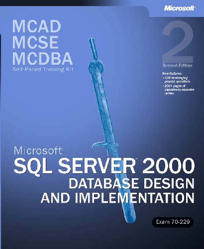 خرید و دانلود نسخه کامل کتاب MCAD/MCSE/MCDBA Self-Paced Training Kit: Microsoft SQL Server 2000 Database Design and Impl