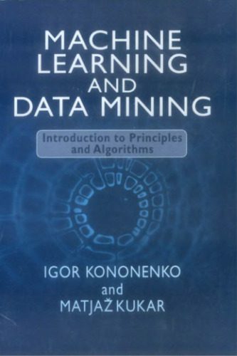 خرید و دانلود نسخه کامل کتاب Machine learning and data mining : introduction to principles and algorithms فایل مجازی و د