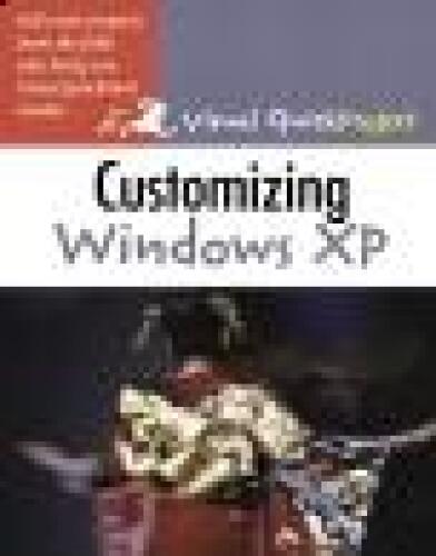 خرید و دانلود نسخه کامل کتاب Customizing Windows XP: Visual QuickProject Guide فایل مجازی و دانلودی