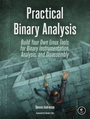 خرید و دانلود نسخه کامل کتاب Practical Binary Analysis. Build Your Own Linux Tools for Binary Instrumentation  Analysis