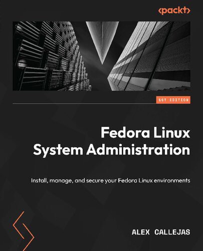 خرید و دانلود نسخه کامل کتاب Fedora Linux System Administration: Install  manage  and secure your Fedora Linux environme