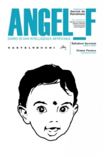 خرید و دانلود نسخه کامل کتاب Angel F. Diario di una intelligenza artificiale فایل مجازی و دانلودی