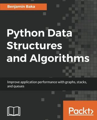 خرید و دانلود نسخه کامل کتاب Python Data Structures and Algorithms فایل مجازی و دانلودی
