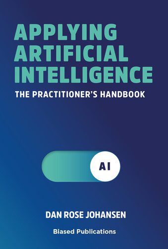 خرید و دانلود نسخه کامل کتاب Applying Artificial Intelligence: The Practitioner s Handbook فایل مجازی و دانلودی