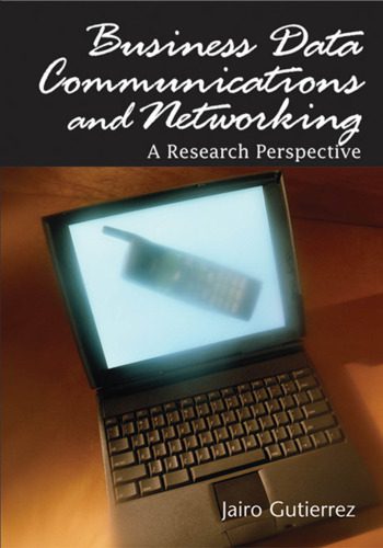 خرید و دانلود نسخه کامل کتاب Business Data Communications and Networking: A Research Perspective فایل مجازی و دانلودی