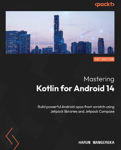 خرید و دانلود نسخه کامل کتاب Mastering Kotlin for Android 14: Build powerful Android apps from scratch using Jetpack lib
