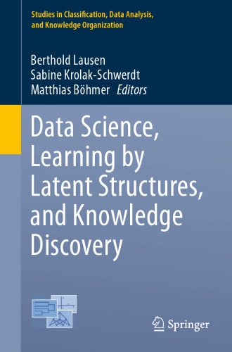 خرید و دانلود نسخه کامل کتاب Data Science  Learning by Latent Structures  and Knowledge Discovery فایل مجازی و دانلودی