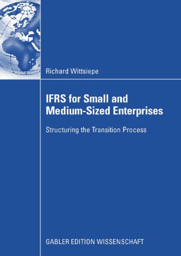 خرید و دانلود نسخه کامل کتاب IFRS for Small and Medium-Sized Enterprises: Structuring the Transition Process فایل مجازی