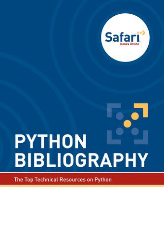 خرید و دانلود نسخه کامل کتاب Python Bibliography: The Top Technical Resources on Python فایل مجازی و دانلودی