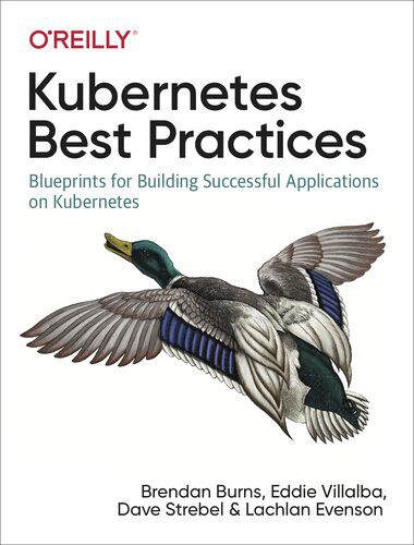 خرید و دانلود نسخه کامل کتاب Kubernetes Best Practices: Blueprints for Building Successful Applications on Kubernetes فا