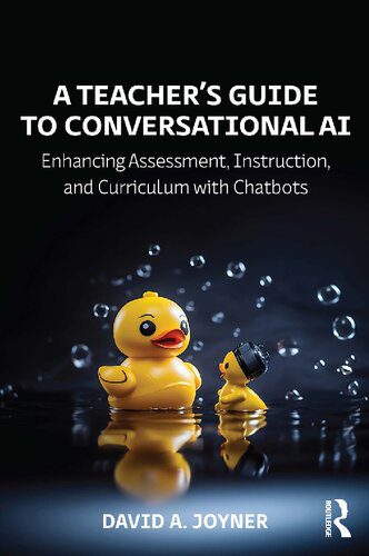 خرید و دانلود نسخه کامل کتاب A Teacher’s Guide to Conversational AI: Enhancing Assessment  Instruction  and Curriculum w