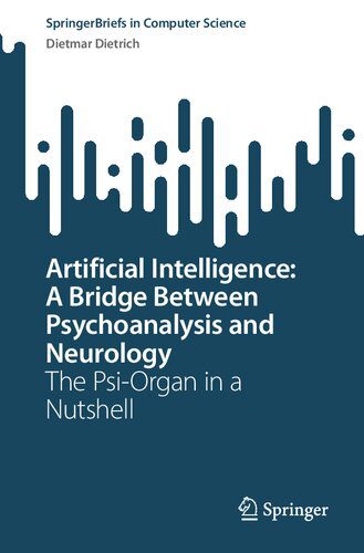 خرید و دانلود نسخه کامل کتاب Artificial Intelligence: A Bridge Between Psychoanalysis and Neurology: The Psi-Organ in a