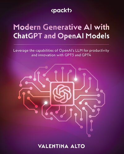 خرید و دانلود نسخه کامل کتاب Modern Generative AI with ChatGPT and OpenAI Models: Leverage the capabilities of OpenAI s