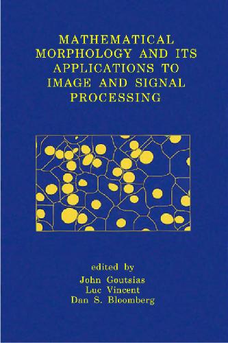 خرید و دانلود نسخه کامل کتاب Mathematical Morphology and Its Applications to Image and Signal Processing فایل مجازی و دا