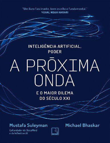 خرید و دانلود نسخه کامل کتاب A próxima onda: Tecnologia  poder e o maior dilema do século XXI فایل مجازی و دانلودی