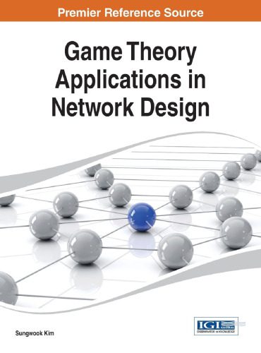 خرید و دانلود نسخه کامل کتاب Game Theory Applications in Network Design فایل مجازی و دانلودی