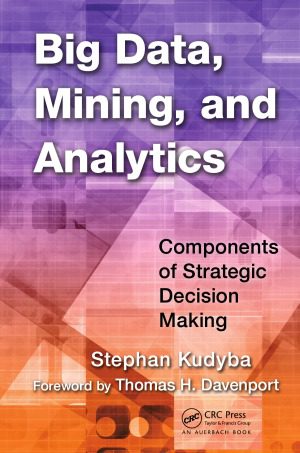 خرید و دانلود نسخه کامل کتاب Big Data  Mining  and Analytics Components of Strategic Decision Making فایل مجازی و دانلو